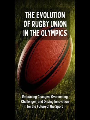 cover image of The Evolution of Rugby Union in the Olympics